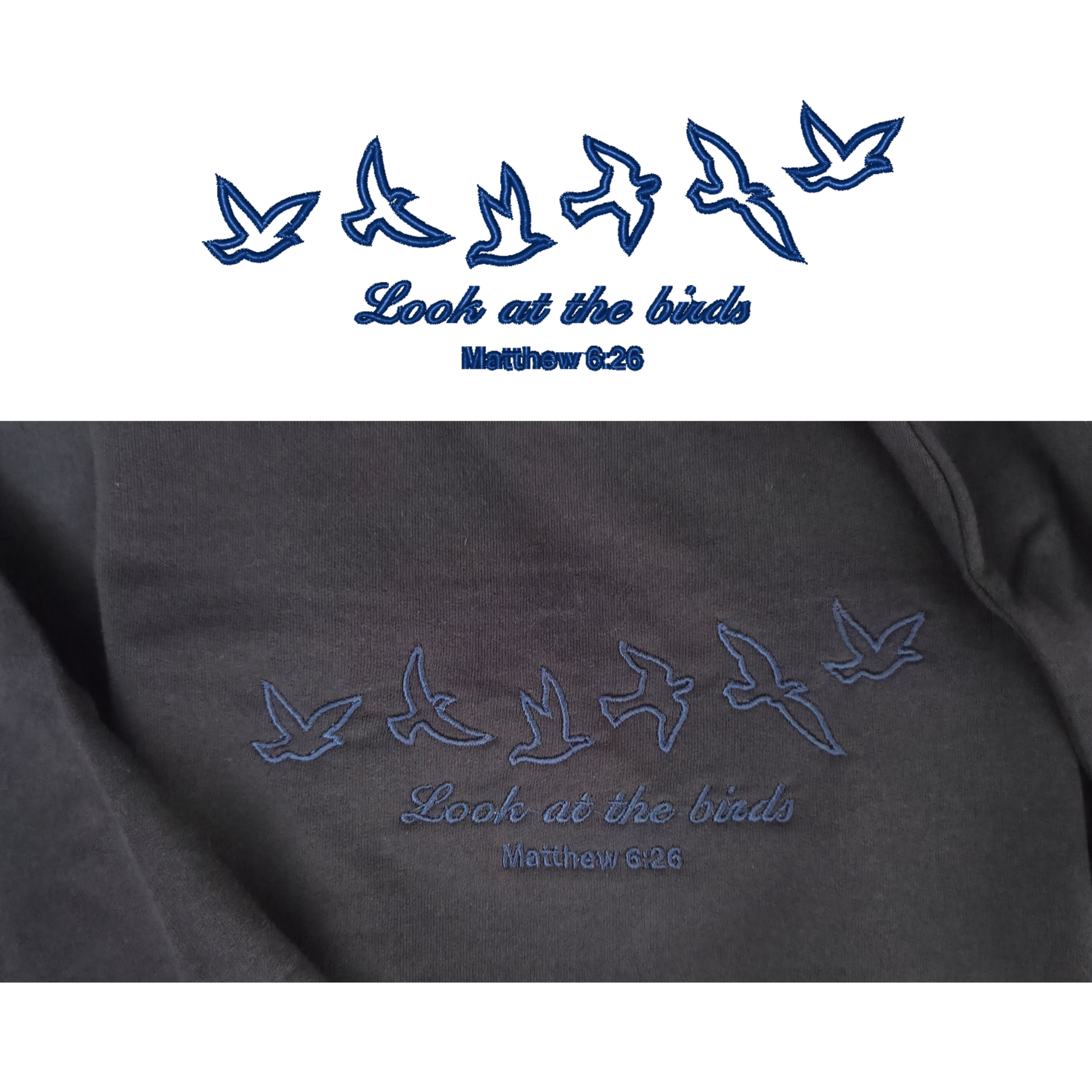 A split-screen comparison showing the clean digital blue vector graphic of flying birds and "Look at the birds Matthew 6:26" on top, paired with a close-up photo of the actual premium embroidered stitching on the navy fabric below.